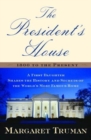 Image for The president&#39;s house  : 1800 to the present