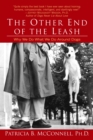 Image for The Other End of the Leash : Why We Do What We Do Around Dogs