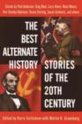 Image for Best Alternate History Stories of the 20th Century