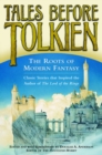 Image for Tales Before Tolkien: The Roots of Modern Fantasy