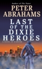 Image for Last of the Dixie Heroes