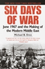 Image for Six Days of War June 1967 and the Making of the Modern Middle East