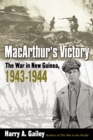 Image for MacArthur&#39;s victory  : the war in New Guinea, 1943-1944