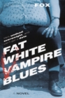 Image for Fat white vampire blues