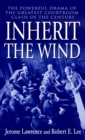 Image for Inherit the Wind : The Powerful Drama of the Greatest Courtroom Clash of the Century