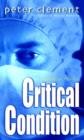 Image for Critical condition: a medical thriller