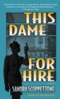 Image for This Dame for Hire : A Novel