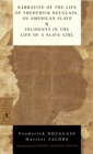 Image for Narrative of the Life of Frederick Douglass, an American Slave &amp; Incidents in the Life of a Slave Girl