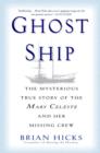 Image for Ghost Ship: The Mysterious True Story of the Mary Celeste and Her Missing Crew
