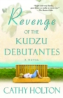 Image for Revenge of the Kudzu Debutantes