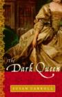Image for Dark Queen: A Novel