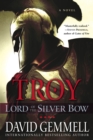 Image for Troy: Lord of the Silver Bow : A Novel