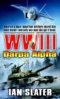 Image for WWIII: Darpa Alpha: A Novel