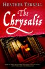 Image for The chrysalis: a novel