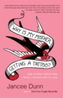 Image for Why Is My Mother Getting a Tattoo?
