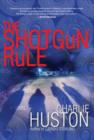 Image for The shotgun rule: a novel