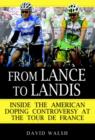 Image for From Lance to Landis: Inside the American Doping Controversy at the Tour de France