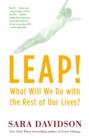 Image for Leap!: What Will We Do with the Rest of Our Lives?