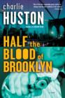 Image for Half the blood of Brooklyn