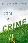 Image for It&#39;s a Crime: A Novel