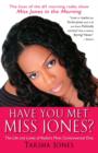 Image for Have You Met Miss Jones?: The Life and Loves of Radio&#39;s Most Controversial Diva
