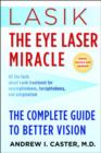 Image for Lasik: The Eye Laser Miracle: The Complete Guide to Better Vision