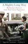 Image for A Mighty Long Way : My Journey to Justice at Little Rock Central High School