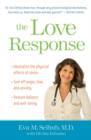 Image for Love Response: Your Prescription to Turn Off Fear, Anger, and Anxiety to Achieve Vibrant Health and Transform Your Life