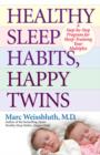 Image for Healthy Sleep Habits, Happy Twins: A Step-by-Step Program for Sleep-Training Your Multiples