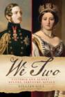 Image for We Two: Victoria and Albert: Rulers, Partners, Rivals