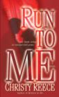 Image for Run to Me: A Novel