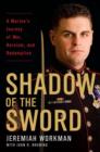 Image for Shadow of the Sword: A Marine&#39;s Journey of War, Heroism, and Redemption