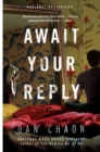 Image for Await your reply: a novel