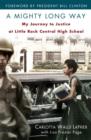 Image for Mighty Long Way: My Journey to Justice at Little Rock Central High School
