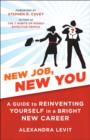 Image for New Job, New You: A Guide to Reinventing Yourself in a Bright New Career