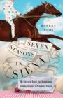Image for Seven Seasons in Siena: My Quixotic Quest for Acceptance Among Tuscany&#39;s Proudest People