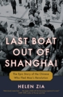 Image for Last Boat Out of Shanghai : The Epic Story of the Chinese Who Fled Mao&#39;s Revolution