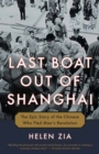 Image for Last Boat Out of Shanghai : The Epic Story of the Chinese Who Fled Mao&#39;s Revolution