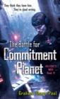 Image for Helfort&#39;s War Book 4: The Battle for Commitment Planet : bk. IV