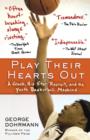 Image for Play their hearts out: a coach, his star recruit, and the youth basketball machine