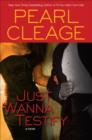 Image for Just Wanna Testify: A Novel
