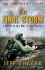 Image for The final storm: a novel of the war in the Pacific
