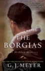 Image for The Borgias  : the hidden history