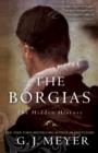 Image for The Borgias: the hidden history