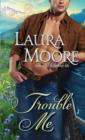 Image for Trouble Me: A Rosewood Novel