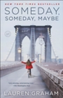 Image for Someday, someday, maybe  : a novel