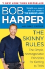Image for The skinny rules  : the simple, nonnegotiable principles for getting to thin