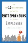 Image for Top 10 Distinctions Between Entrepreneurs and Employees