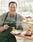 Image for In the Kitchen with David : QVC&#39;s Resident Foodie Presents Comfort Foods That Take You Home: A Cookbook