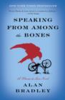 Image for Speaking from among the bones: a Flavia de Luce novel
